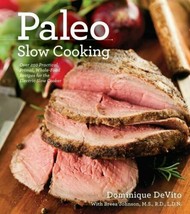Paleo Slow Cooking by Dominique DeVito  - $6.85