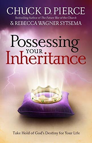 Primary image for Possessing Your Inheritance: Take Hold of God's Destiny for Your Life [Paperback