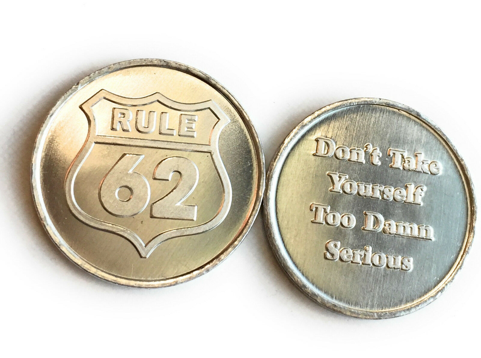 Lot of 25 Rule 62 Don't Take Yourself Too Damn Serious Aluminum AA Medallion