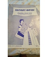 Vintage Anchors Aweigh Songsheet - $7.91