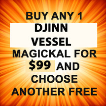 THROUGH MON JUNE 27 BUY 1 DJINN VESSEL FOR $99 &amp; GET ONE FREE OFFERS  - $248.00