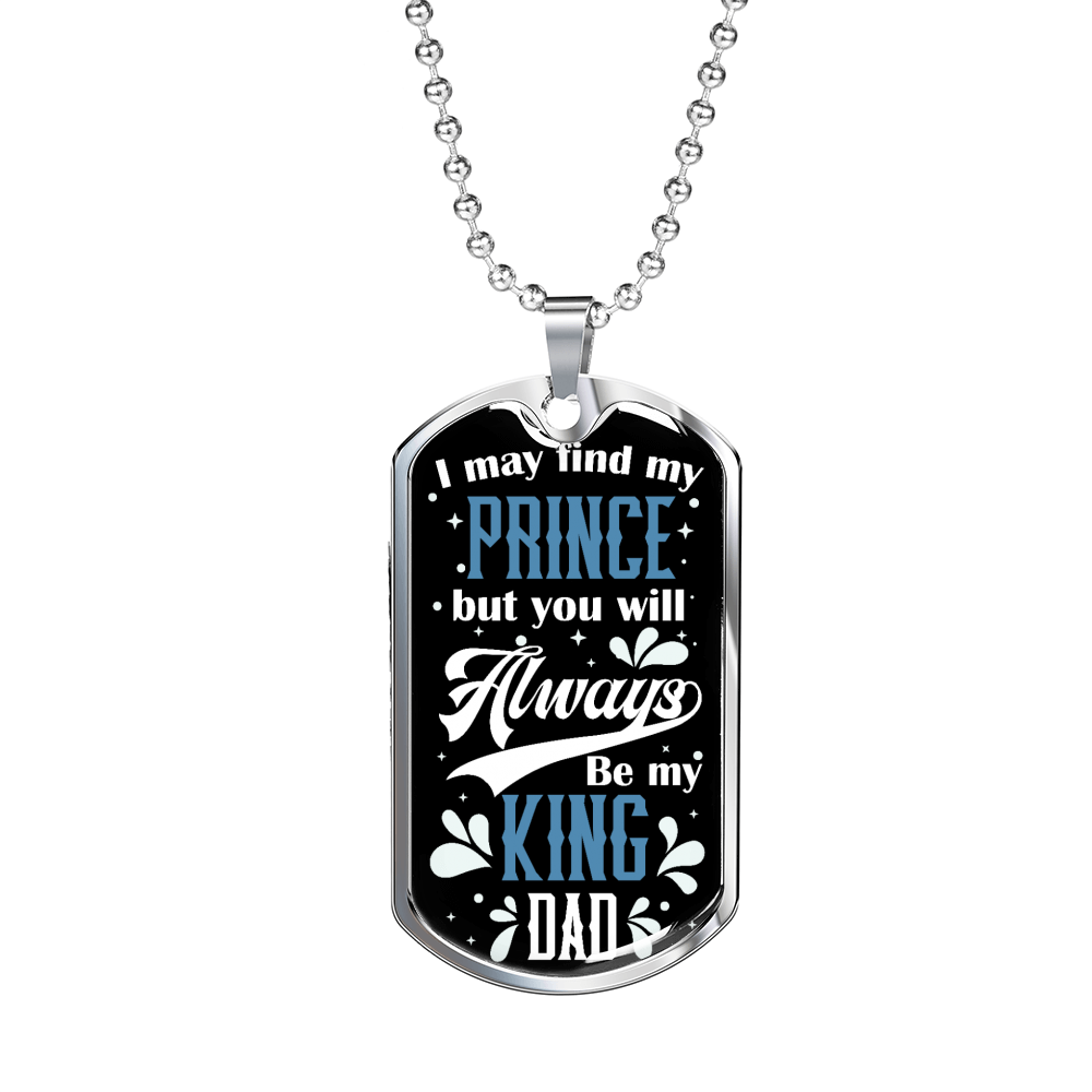 Always My King Dad Necklace Stainless Steel or 18k gold identity tag 24 Chain