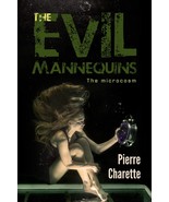 The Evil Mannequins (The microcosm), by Pierre Charette - $15.30