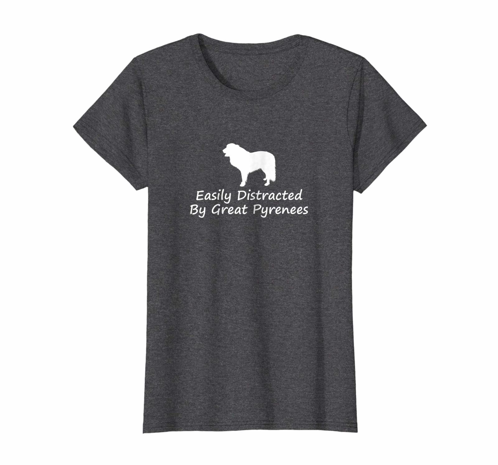 Dog Fashion - Easily Distracted By Great Pyrenees Funny Dog Lover T-Shirt Wowen