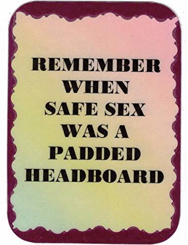 Remember When Safe Sex Was A Padded Headboard 3 x 4 Love Note Humorous Sayings