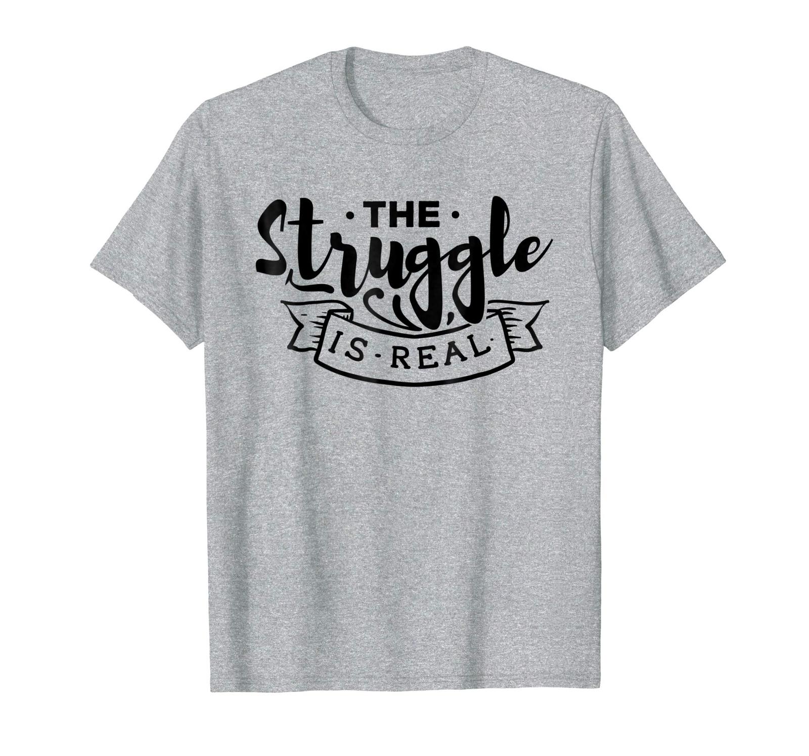 Teacher Style - The Struggle Is Real Funny T-Shirt - Workout Design ...