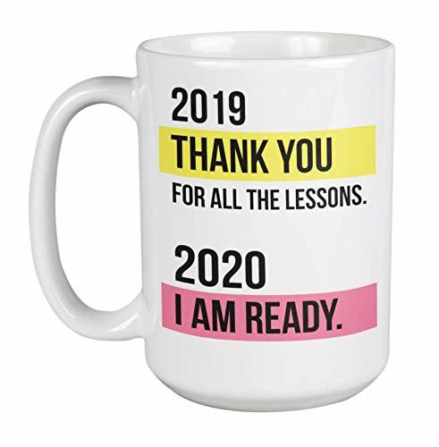 2019, Thank You For All The Lessons. 2020 I Am Ready. Inspirational New Year Quo
