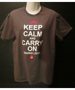 Keep Calm and Carry On SAVING LIVES T-Shirt MEDIUM First Responder Blood... - $14.99