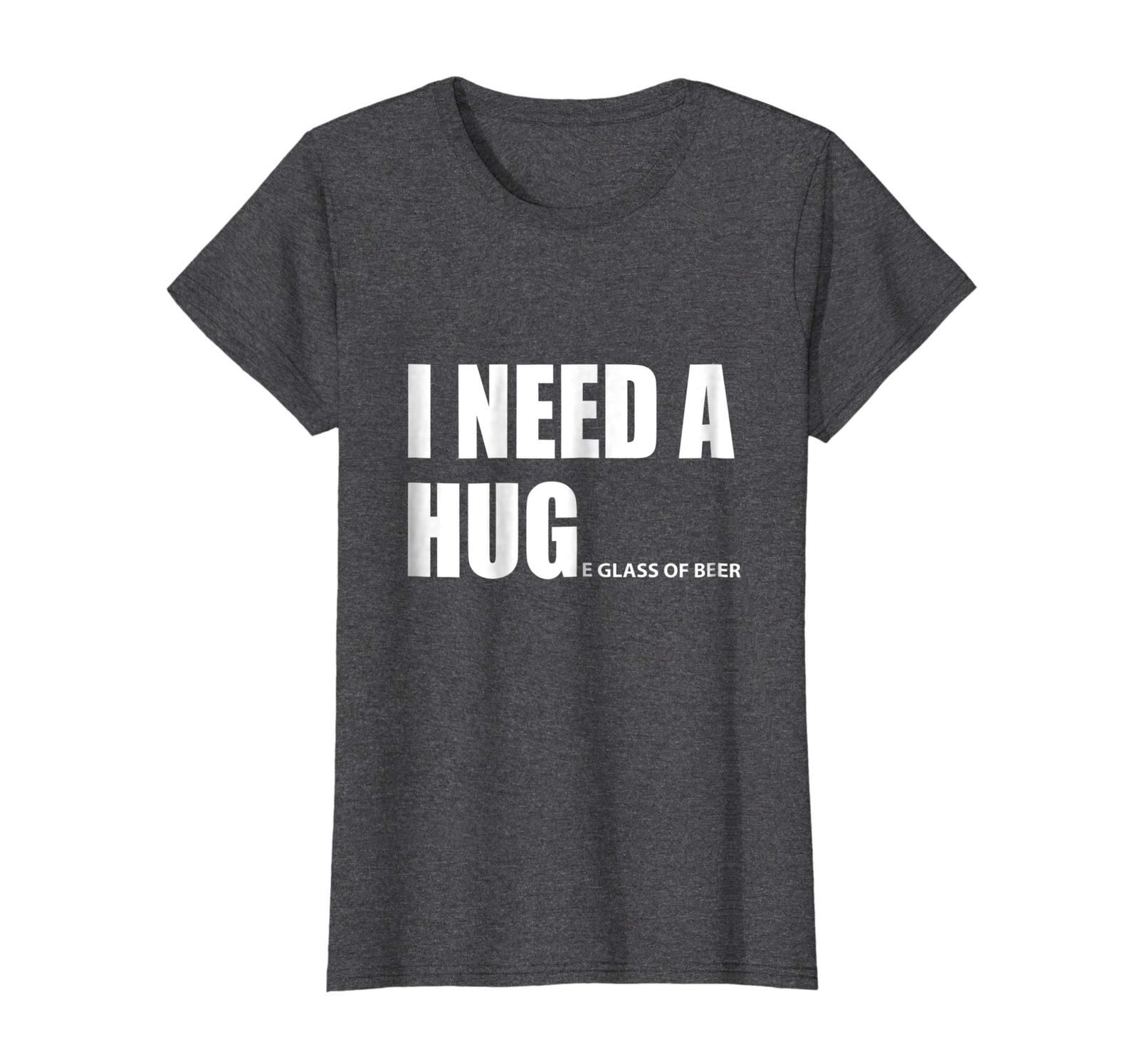 Download Funny Tshirt - I Need A Huge Glass Of Beer Funny Tshirt ...