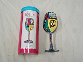 LOLITA handpainted wine glass   &quot;40 is the new 30&quot;    15 OZ. - $15.99
