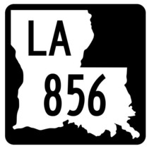 Louisiana State Highway 856 Sticker Decal R6150 Highway Route Sign - $1.45+