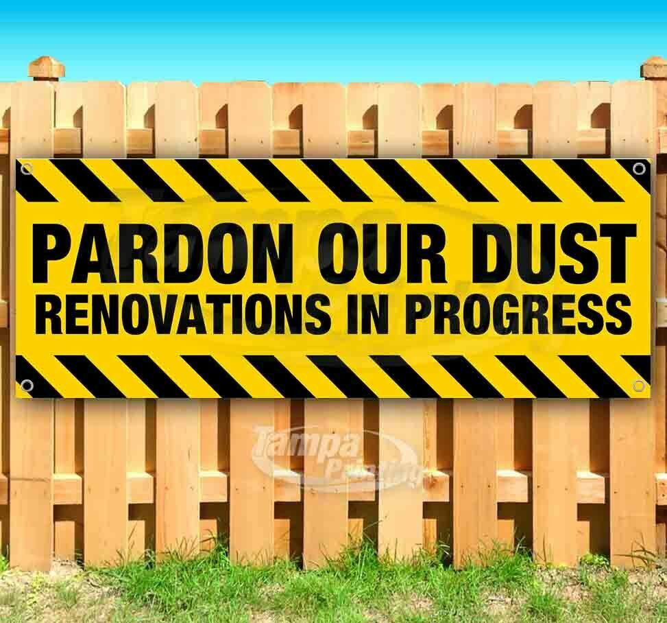 Pardon Our Dust Advertising Vinyl Banner Flag Sign Many Sizes Usa