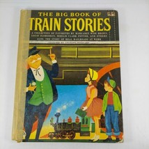 The Big Book of Train Stories 1955 Grosset &amp; Dunlap Illustrated HC  - $10.99