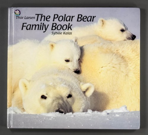 Primary image for POLAR BEAR FAMILY BOOK (Animal Family Series, No. 7) Kalas