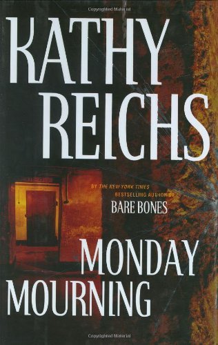 Primary image for Monday Mourning by Kathy Reichs - Hardcover - New
