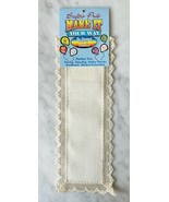 Make It Your Way Crafters Pride Cross Stitch Bookmark 18 Ct Aida Ivory L... - $6.60