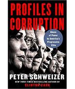 Profiles in Corruption: Abuse of Power by America’s Progressive Elite Ha... - $29.99