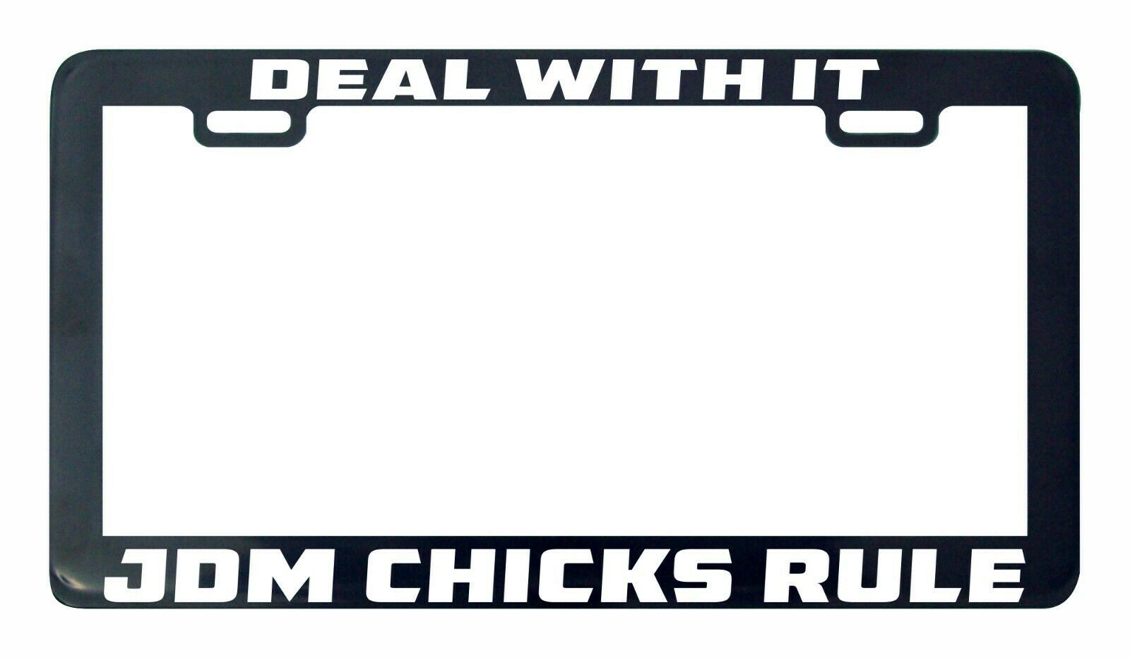 BLACK DEAL WITH IT JDM CHICKS RULE license plate frame legal Car