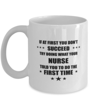 Funny Nurse Gift, If at first you don&#39;t succeed, Nurse White Coffee Mug,... - $16.95