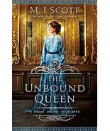 The Unbound Queen: A Novel of the Four Arts [Paperback] Scott, M.J. - £9.80 GBP