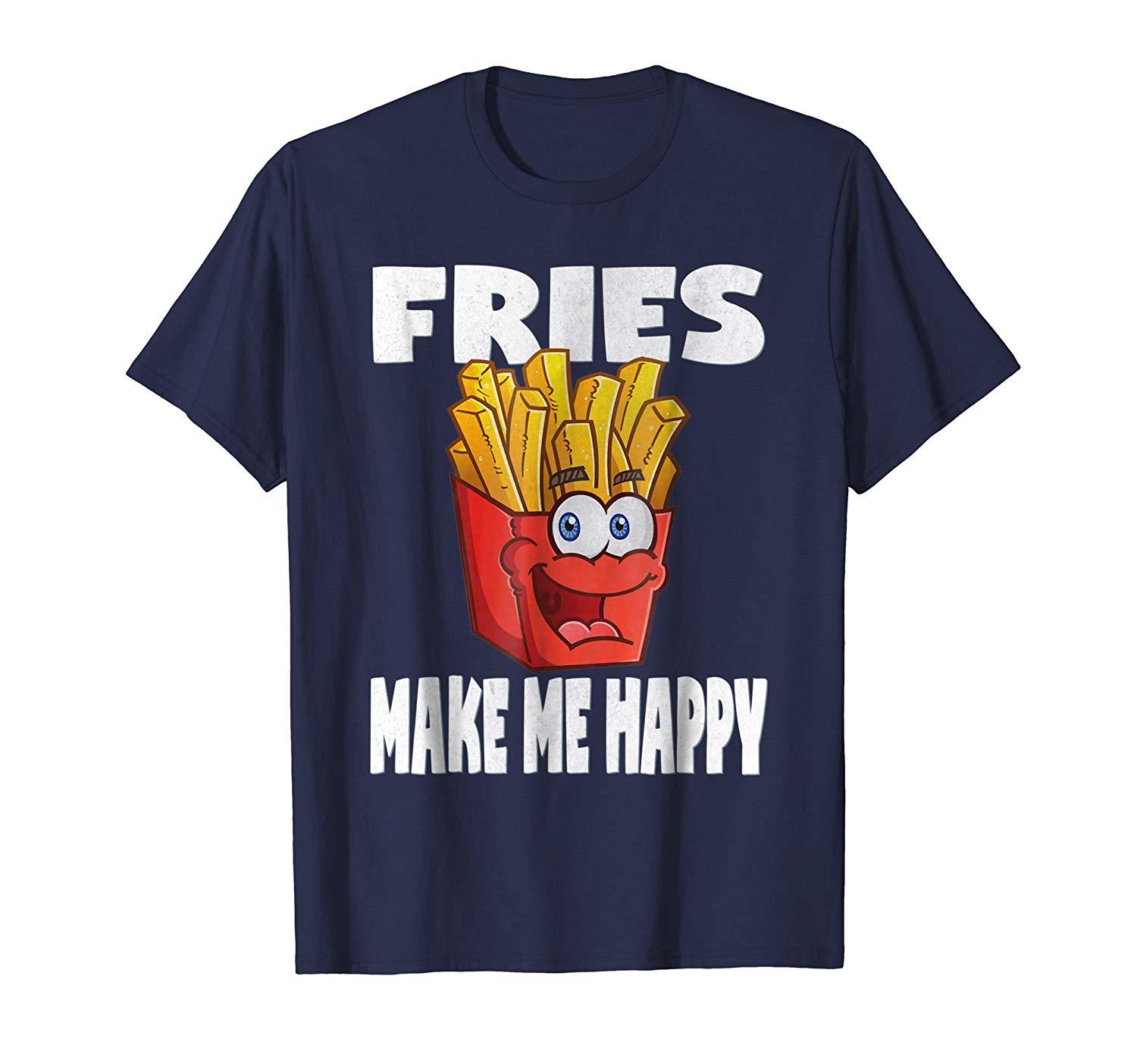 New Shirt - Fries Make Me Happy Funny Cute Vintage French Fry T-Shirt ...