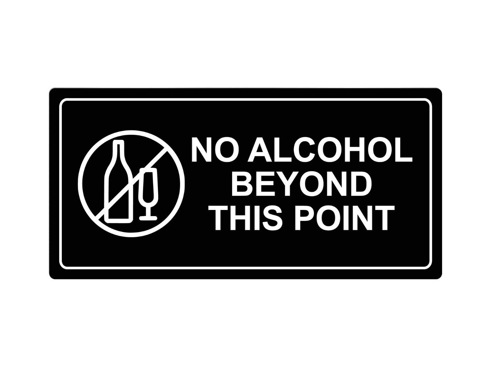 No Alcohol Beyond This Point Plastic Acrylic Sign with Adhesive, 5