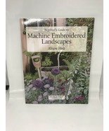 Beginner&#39;s Guide to Machine Embroidered Landscapes by Alison Holt - $19.79