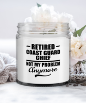 Coast Guard Chief Retirement Candle - Not My Problem Anymore - Funny 9 o... - $19.95