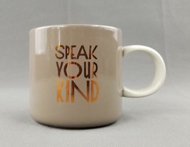 Starbucks 2017 "Speak Your Kind" 12 oz Taupe Ceramic Coffee Mug / Tea Cup - $6.88