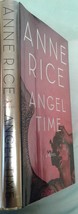 *Angel Time: The Songs of the Seraphim, Book One Anne Rice, published Kn... - $18.53
