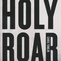 HOLY ROAR by Chris Tomlin