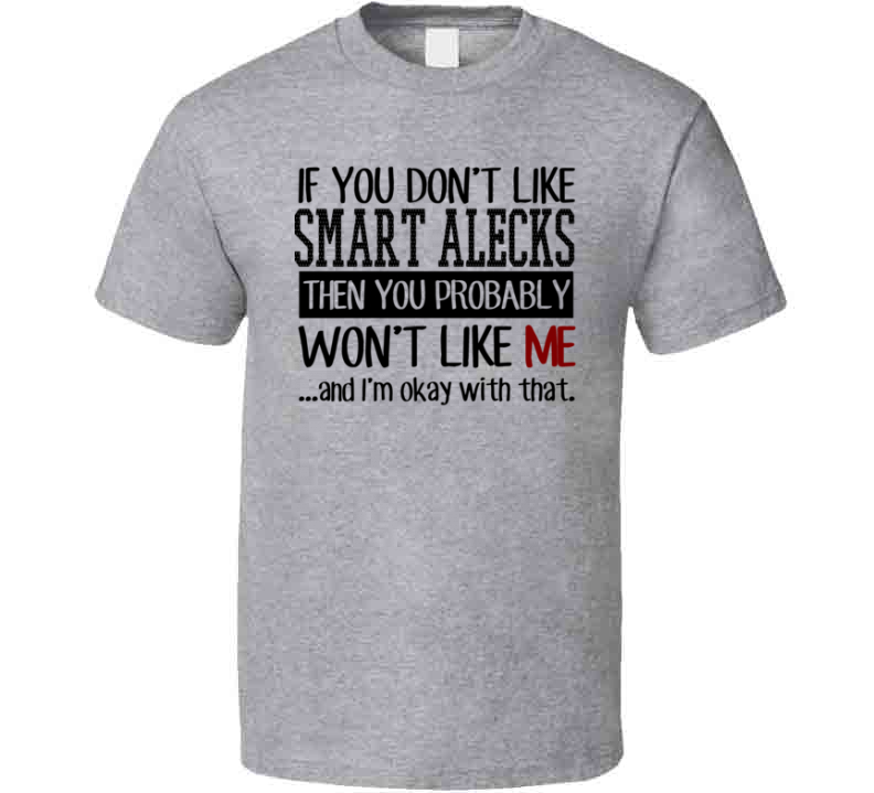 smart aleck t shirts