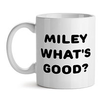 Miley What'S Good? Song Music Love Craze - Mad Over Mugs - Inspirational Unique  - $17.59