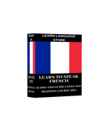 Learn To Speak FRENCH Complete Audio Course on MP3 - $1.99