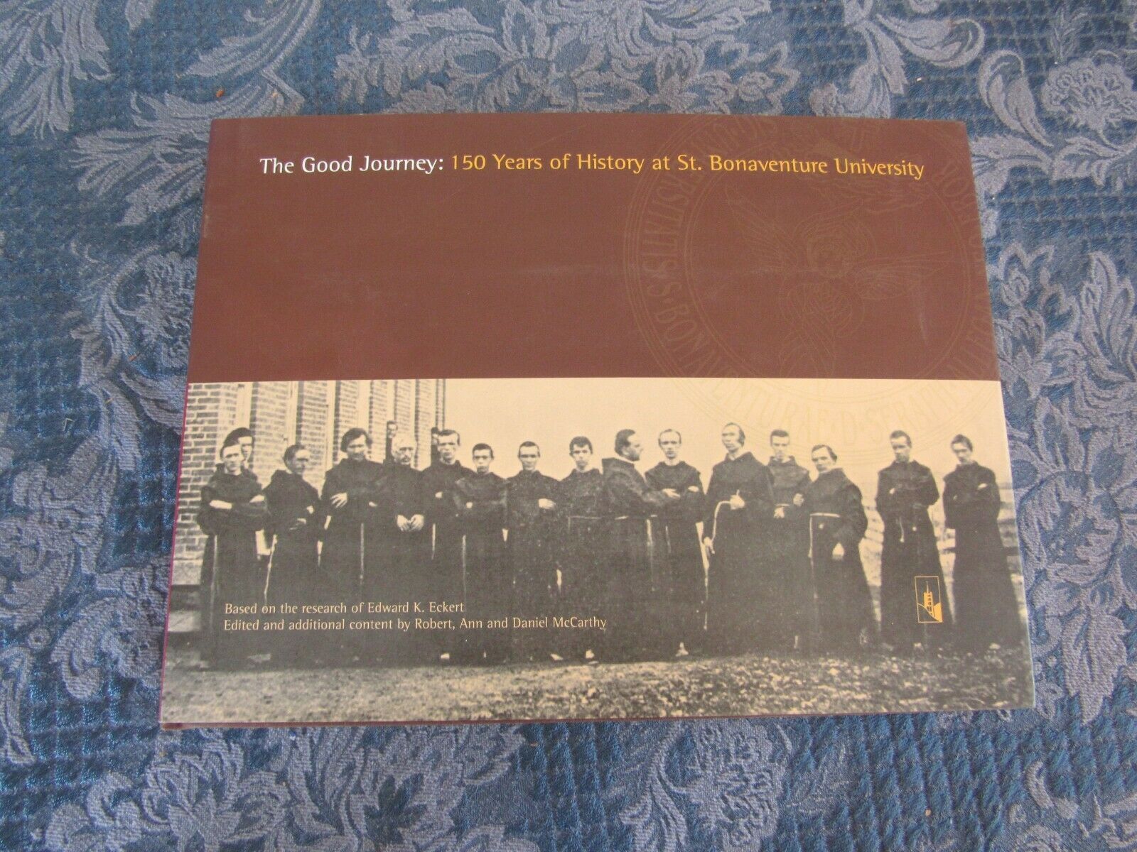 The Good Journey 150 Years of History of St Bonaventure University