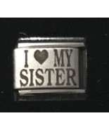 I Heart Love My Sister Laser ITALIAN CHARM Link 9MM K2023 J1 - $10.00