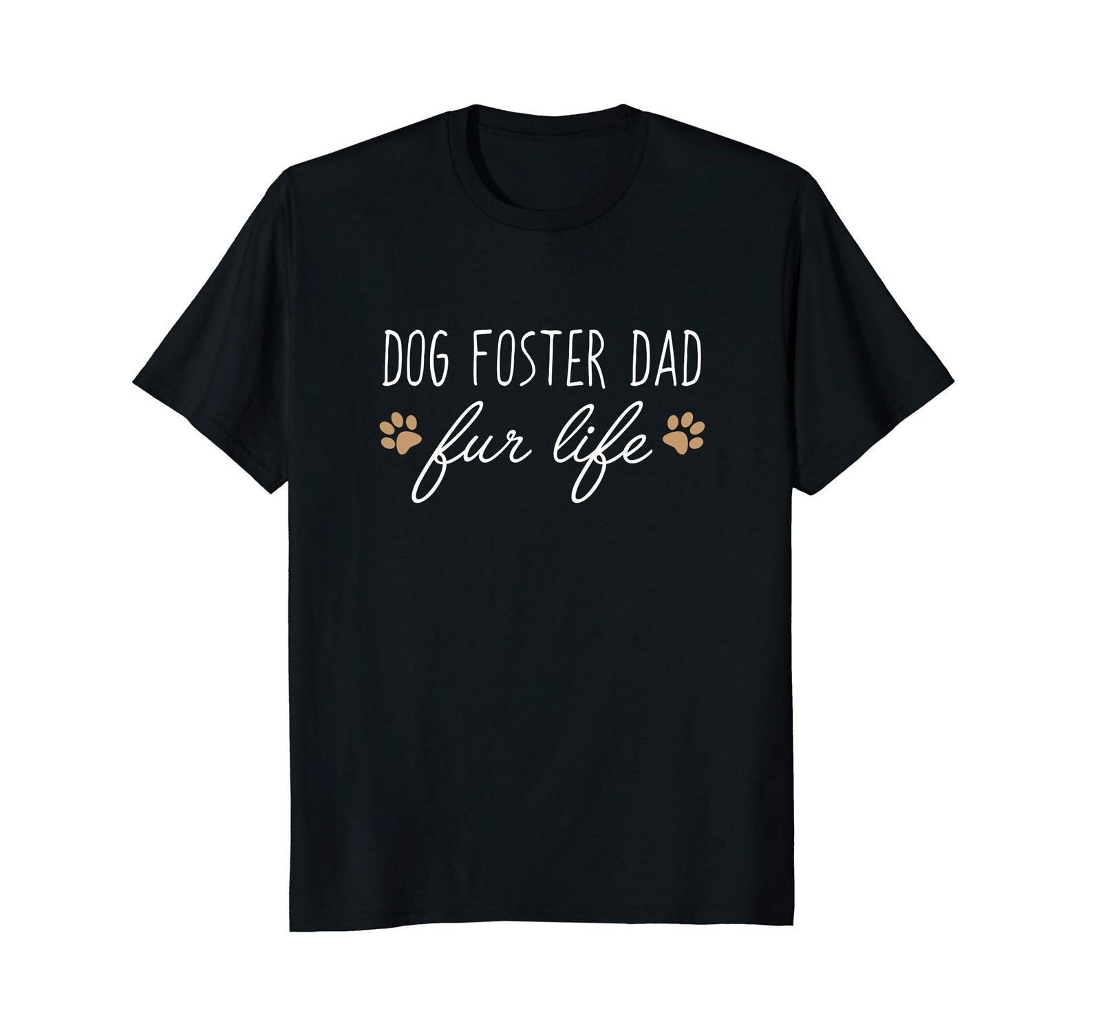 Dog Fashion Funny Dog Owner Shirt Dog Foster Dad Fur Life Gift Men Shirts