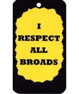 Ron&#39;s Hang Ups Funny Comic Sayings Signs I Respect All Broads Plaque Gre... - $6.99