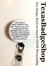 DEAR AMERICA Please forgive those  (Food for Thought) ~ Retractable ID B... - $9.95+