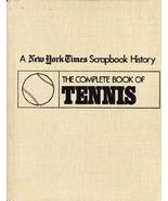 The Complete book of tennis (New York times scrapbook encyclopedia of sp... - $29.70