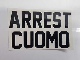 Arrest Cuomo | Decal Vinyl Sticker | Cars Trucks Vans Walls Laptop | Hun... - $3.95