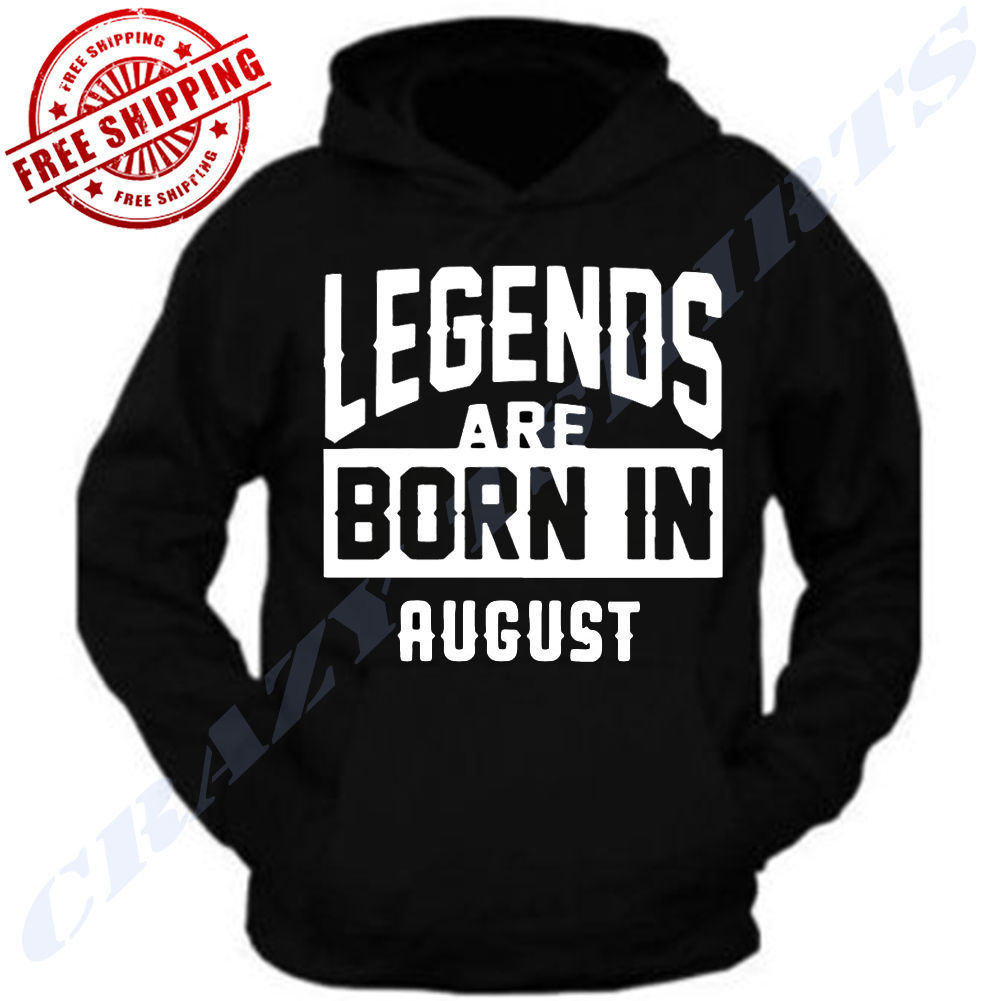 LEGENDS ARE BORN IN AUGUST BIRTHDAY MONTH HUMOR MEN BLACK HOODIE FATHER'S DAY