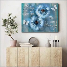 Dandelion and Butterflies Today Only Happens Once Make It Amazing Poster... - $49.99