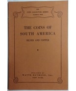 1942 The Coins of South America Silver and Copper Wayte - $14.95