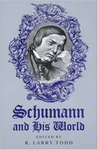 Schumann and His World (The Bard Music Festival) Todd, R. Larry - $17.82
