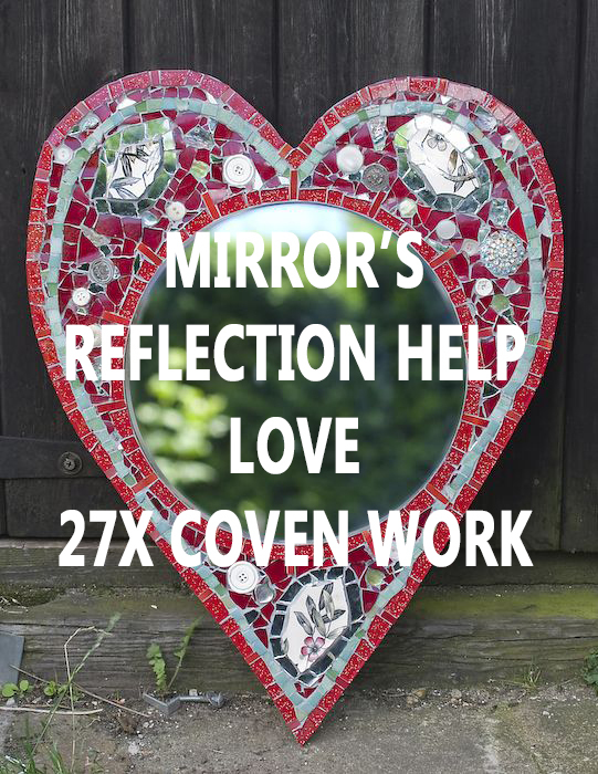 50X COVEN HAUNTED MIRROR'S REFLECTION HELP LOVE  HIGH MAGICK LED BY Albina