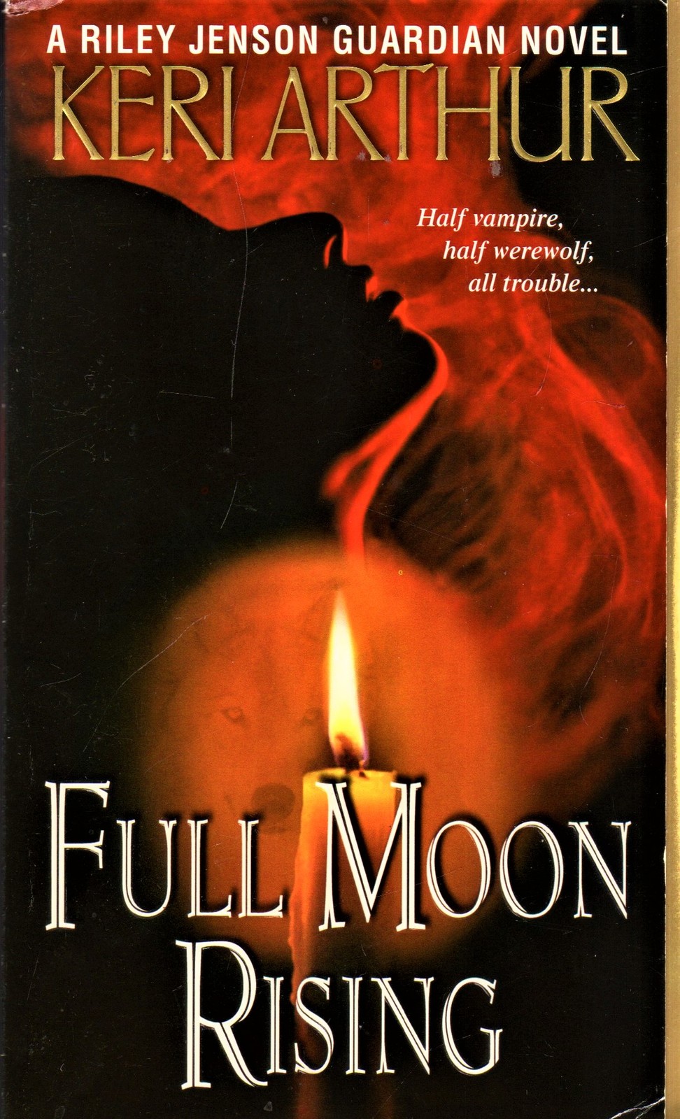 Full Moon Rising by Keri Arthur, A Riley Jenson Guardian Novel ...
