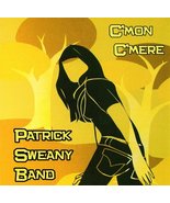 C&#39;Mon C&#39;Mere [Audio CD] Patrick Sweany Band - $89.99