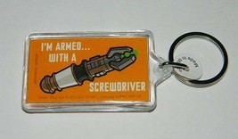 Doctor Who I&#39;m Armed With A Screwdriver Acrylic Keychain Key Ring NEW UN... - $3.99