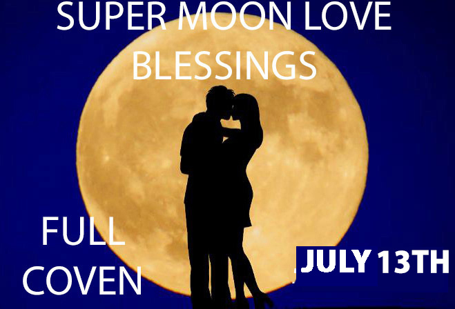 JULY 13-14TH SUPER THUNDER MOON LOVE BLESSINGS HIGHER MAGICK Witch Cassia4